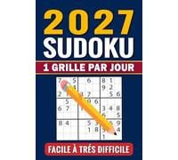 Sudoku 2027, 1 grille par jour: 365 Sudoku, Facile à très Difficile, Avec Les Solutions