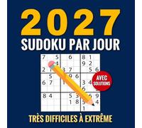 Sudoku 2027, 1 grille par jour: Livre Sudoku Adulte Très Difficile à Expert