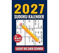 Sudoku 2027: Tages Von leicht bis sehr schwer. für Erwachsene und Senioren. inkl. Lösungen - Rätselspaß mit dem groß