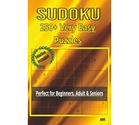 Sudoku 250+ very easy puzzles: Sudoku 250+ very easy puzzles / perfect for beginners adult and seniors / “6 x “9 inches, 300 pages / 250+ puzzles / solution included