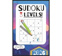 Sudoku 3 Levels Puzzle Book: 3 Levels of Sudoku to test your skills | 6x9 inches, 330 Pages | 160+ Puzzles | Solutions Included | 2026