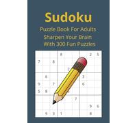 Sudoku: 300 Brain Games | Normal Difficulty | 6x9 inches, 110 Pages