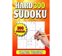 Sudoku 300 Puzzles: Travel Size Book with Large Print for Easy Reading while Travelling. 6"x9" - 205 Pages. (Sudoku 300 Hard Puzzles for Travel 6x9)