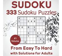 Sudoku: 333+ Sudoku Puzzles From Easy to Hard with Solutions for Adults. Challenge Your Brain. (Volume 1)