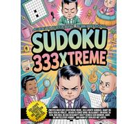 Sudoku 333Xtreme - Das einzige Buch, das dich erst aufbaut… und dann gnadenlos zerlegt.: Du wolltest mit etwas Einfachem anfangen? Hier hast du 333 (einfache) Ausreden, um weiterzumachen.