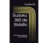Sudoku 365 de Bolsillo: 365 Puzzles Progresivos - Formato Bolsillo con Soluciones (Sudoku en Español)