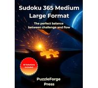 Sudoku 365 Medium - Large Format: 365 medium difficulty Sudoku in 8.5x11 format - Two structured puzzles per page for adults, seniors and gift giving (sudoku for advanced)