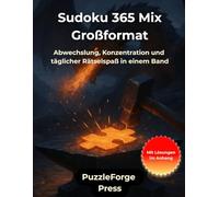 Sudoku 365 Mix - Großformat: 365 Sudoku von leicht bis schwer im 8,5x11 Format - Zwei klare Rätsel pro Seite für Senioren, Erwachsene, Jugendliche und ... trifft Quantität - Gemischte Sudoku)