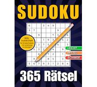 Sudoku 365 Rätsel - Leicht - Mittel - Schwer: XXL Sudokuheft für Erwachsene mit Anleitung & Lösungen