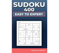 Sudoku 400: Ultimate Puzzle Book for Adults & Teens: 400 Logic Challenges from Easy to Expert and Solutions Included