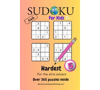 Sudoku 4x4 for Kids 7+ Hardest: For the elite solvers (4x4 Kids 7+ Series)