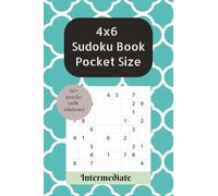 Sudoku 4x6 Book Intermediate: 60+ Sudoku Puzzles | Pocket Sudoku | Travel Size | Intermediate Level | Solutions Included | 4 x 6 inches, 130 pages