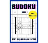 Sudoku - 500 original sudoku puzzles with answers, book 1