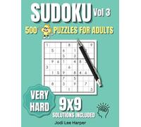 Sudoku 500 + Puzzles for Adults - Vol 3: Very Hard Puzzles with Solutions