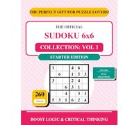 Sudoku 6x6 Collection: Vol 1: Beginner Friendly Logic Puzzles - Starter Edition with 260 Games for Kids & Adults