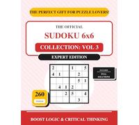 Sudoku 6x6 Collection: Vol 3: EXPERT Edition - Extreme Puzzles for Puzzle Masters & Geniuses