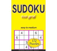 Sudoku 6x6 grid easy to medium 172 puzzles: MiniSudoku Puzzles Series - Volume 3 (6x6 Sudoku Series - Mini Sudoku)