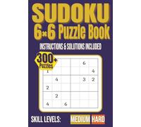 Sudoku 6x6 Puzzle Book: 336 puzzles for Adults, Seniors, and Teenagers (Sudoku 6x6 Series)