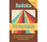 Sudoku 70's Pop Culture With Trivia: Classic Sudoku Meets Classic 1970s Pop Culture I 6x9", 110 Pages I 50+ Puzzles With Trivia Questions And Solutions