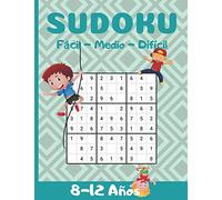 Sudoku 8-12 Años: Para los chicos | Aumentar la lógica, la memorización y las habilidades de pensamiento crítico de los niños | Ocio educativo para niños inteligentes