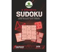 SUDOKU 8 variantes - Expert - Volume 1 (SUDOKU 8 variantes LOGIK)