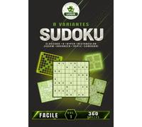SUDOKU 8 variantes - Facile - Volume 1 (SUDOKU 8 variantes LOGIK)