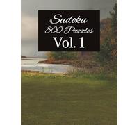 Sudoku 800 Puzzle Book VOL.1: Sudoku Puzzles with Easy to Read large Print | 8.5x11 inches, 400 Pages | 800 Puzzles ... Gift for Holidays, Vacations and Relaxation (Aggressive Sudoku Puzzles)