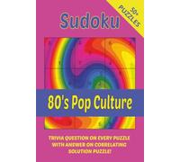 Sudoku 80's Pop Culture With Trivia: Relive The Decade Of Neon, MTV, And Blockbuster Movies I 6x9", 110 Pages I 50+ Puzzles With Trivia Questions And Solutions