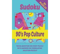 Sudoku 90's Pop Culture With Trivia: A Fun-Filled Journey Through 90s Music, Movies, TV, and More I 6x9", 110 Pages I 50+ Puzzles With Trivia Questions And Solutions