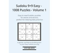 Sudoku 9x9 Easy - 1008 Puzzles - Volume 1: Easy to read Sudoku puzzles for adults and seniors, perfect for relaxing daily practice (Sudoku High Volume 9×9 Collection)