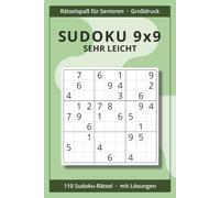 Sudoku 9x9 für Senioren - Band 1: Sehr leicht: 110 klassische 9x9 Sudoku-Rätsel für Einsteiger in Großdruck mit Lösungen | Ideales Geschenk und Gedächtnistraining für Senioren