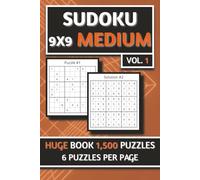 SUDOKU 9X9 MEDIUM: NORMAL Difficulty Sudoku 9×9 for Adults - 1500 Challenging Puzzles | Six Puzzles Per Page + Full Solutions