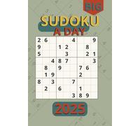 Sudoku a Day 2025: 365 Intermediate Sudoku Challenges for 2025: A Full Year of Logic-Based Fun in a Beautifully Crafted Puzzle Collection