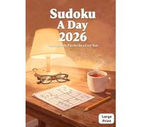 Sudoku A Day 2026 - Large Print Daily Relaxing Puzzles for a Cozy Year: Puzzle Book for Stress Relief, Mindfulness, and Brain Exercise