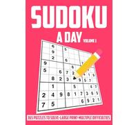 Sudoku a Day - Large Print: A Brain Teaser for All Ages: Volume 1 (Puzzle a Day)