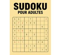 Sudoku Adulte: Sudokus à l’infini, du facile au difficile, pour un esprit toujours en éveil. Le livre sudoku qui redéfinit le plaisir des livre jeux ... le livre de jeux adulte indispensable.