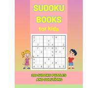 Sudoku Adventure for Kids 200 Brain-Boosting Puzzles with Solutions (Ages 6-12): Fun 9x9 Puzzles, Table of Contents and Complete Solutions - A Smart ... That Improves Focus, Logic and Confidence