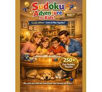 Sudoku Adventure for Kids! Ages 4-8: Fun Logic Puzzles to Learn and Play Together (Sudoku for Kids Ages 6-12)