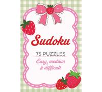 Sudoku Aesthetic Puzzle Book: Aesthetic Strawberry Sudoku Puzzles | Sudoku Puzzles for Adults | 6x9 Inches, 150 Pages | 75 Puzzles | Solutions Included
