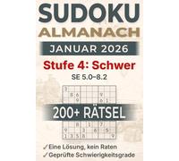 Sudoku Almanach - Januar 2026 - Stufe 4: Schwer: 200+ Sudoku-Rätsel im Großdruck für Erwachsene, 1 Rätsel pro Seite - SE 5.0-8.2 (von „schwer“ bis „richtig fies“) - eindeutige Lösung, kein Raten