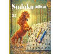 Sudoku and Horses: Sudoku, Mazes & Horse-Themed Coloring Pages (Sudoku, puzzle.)