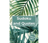 Sudoku and Quotes: Sudoku Puzzle Book for the whole family. Easy, medium and hard difficulty levels. Each puzzle is paired with an inspiration quote. (Solutions at the back). Perfect gift idea.