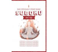 Sudoku and Rage: Enter the Pain: 100 Elite Sudoku Challenges That Refuse to Be Solved Quickly
