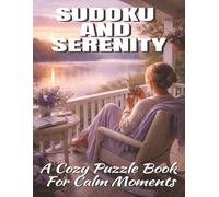 Sudoku And Serenity: A Cozy Puzzle Book For Calm Moments (The Front Porch Series)