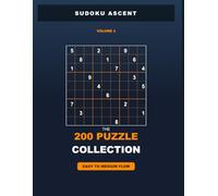 Sudoku Ascent: The 200-Puzzle Collection: Volume 3: Easy-to-Medium Flow