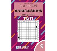 Sudoku Battleships - 200 Logic Puzzles 11x11 (Volume 9)