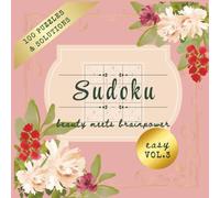 Sudoku - Beauty Meets Brainpower: Aesthetic Sudoku to Calm the Mind - Easy, Vol. 3 (Sudoku - Beauty Meets Brainpower: Easy)