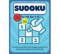 Sudoku: beginning sudoku for kids, easy level, 8.5 x 11 inch, 240 sudoku puzzles
