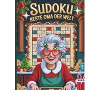 Sudoku beste oma der welt: Weihnachtsfreude und Rätselspaß - speziell für Senioren