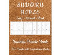 Sudoku Bible Puzzle Book: Bible of Sudoku Puzzles with 3 difficulties | 350+ Puzzles | Bible Quotes to Help Calm the Mind, Relax, and Focus | 8.5x11 Inches, 180 Pages | Solutions included